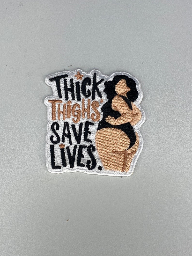 Thick Thighs Save Lives Patch
